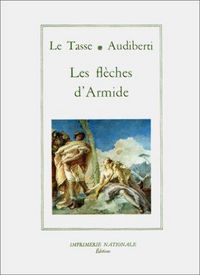 Produktbild: Les fl&egrave;ches d'Armide : po&egrave;mes extraits de la J&eacute;rusalem d&eacute;livr&eacute;e