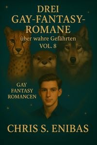 Produktbild: Drei Gay Fantasy Romane &uuml;ber wahre Gef&auml;hrten Vol. 8