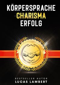 Produktbild: K&ouml;rpersprache. Charisma. Erfolg.