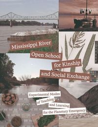 Produktbild: Mississippi River Open School for Kinship and Social Exchange