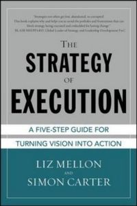 Produktbild: The Strategy of Execution: A Five Step Guide for Turning Vision Into Action