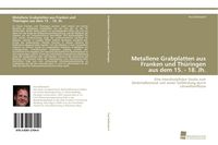 Produktbild: Metallene Grabplatten aus Franken und Th&uuml;ringen aus dem 15. - 18. Jh.