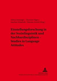Produktbild: Einstellungsforschung in der Soziolinguistik und Nachbardisziplinen &ndash; Studies in Language Attitudes