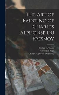 Produktbild: The Art of Painting of Charles Alphonse Du Fresnoy