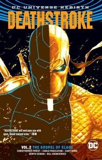 Produktbild: Priest, C: Deathstroke Vol. 2: The Gospel of Slade (Rebirth)