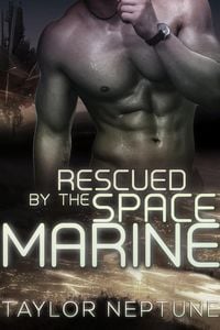 Produktbild: Rescued by the Space Marine (Alien Warrior Brides, #5)