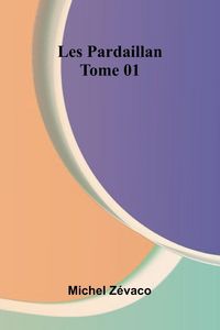 Produktbild: Les Pardaillan Tome 01