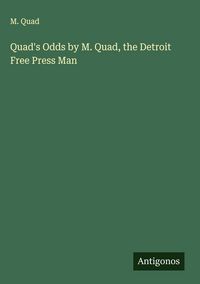 Produktbild: Quad's Odds by M. Quad, the Detroit Free Press Man