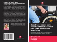 Produktbild: Cadeira de rodas semi-automatizada/maca com GPS para mobilidade hospitalar