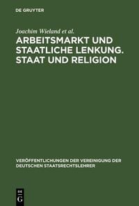 Produktbild: Arbeitsmarkt und staatliche Lenkung. Staat und Religion