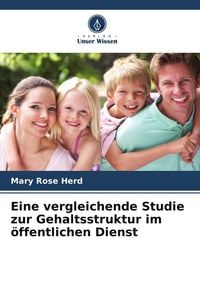Produktbild: Eine vergleichende Studie zur Gehaltsstruktur im &ouml;ffentlichen Dienst