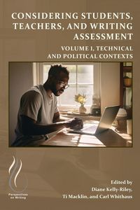 Produktbild: Considering Students, Teachers, and Writing Assessment, Vol. 1