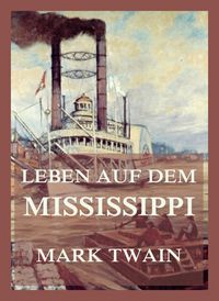 Produktbild: Leben auf dem Mississippi