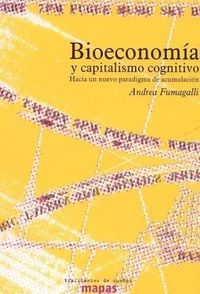 Produktbild: Bioeconom&iacute;a y capitalismo cognitivo : hacia un nuevo paradigma de acumulaci&oacute;n
