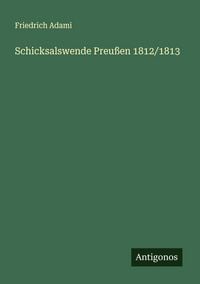 Produktbild: Schicksalswende Preu&szlig;en 1812/1813