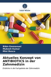 Produktbild: Aktuelles Konzept von ANTIBIOTICS in der Zahnmedizin