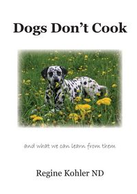 Produktbild: Dogs Don't Cook and what we can learn from them