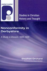 Produktbild: Nonconformity in Derbyshire: A Study in Dissent, 1600-1800