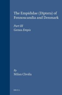 The Empididae (Diptera) of Fennoscandia and Denmark, Part III: Genus Empis M. Chvála