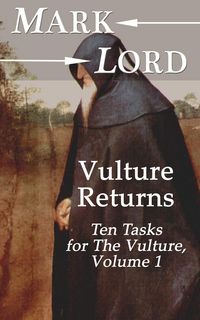Produktbild: Vulture Returns: Ten Tasks for The Vulture, Volume 1