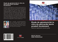 Produktbild: &Eacute;tude de g&eacute;notoxicit&eacute; in vitro du p&eacute;ricarde bovin produit localement