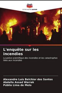 Produktbild: L'enqu&ecirc;te sur les incendies