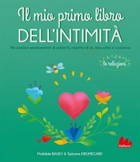 Produktbild: Il mio primo libro dell'intimit&agrave;. Le relazioni