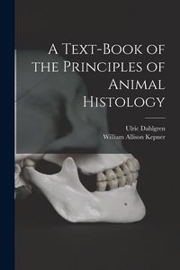 Produktbild: A Text-book of the Principles of Animal Histology