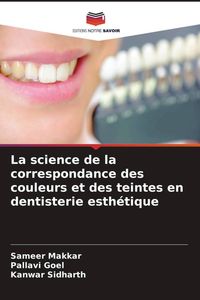 Produktbild: La science de la correspondance des couleurs et des teintes en dentisterie esth&eacute;tique