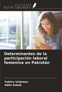 Produktbild: Determinantes de la participaci&oacute;n laboral femenina en Pakist&aacute;n