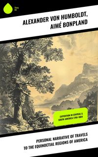Produktbild: Personal Narrative of Travels to the Equinoctial Regions of America