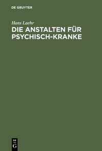 Produktbild: Die Anstalten f&uuml;r Psychisch-Kranke