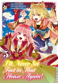 Produktbild: I'll Never Set Foot in That House Again! (Manga) Volume 5