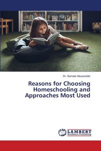 Produktbild: Reasons for Choosing Homeschooling and Approaches Most Used