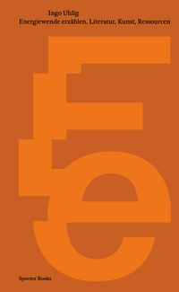 Produktbild: Energiewende erz&auml;hlen. Literatur, Kunst, Ressourcen