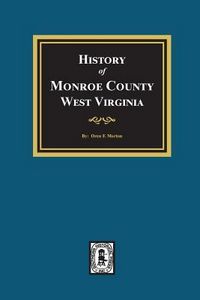 Produktbild: A History of Monroe County, West Virginia