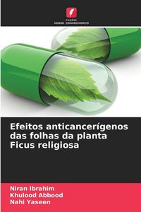 Produktbild: Efeitos anticancer&iacute;genos das folhas da planta Ficus religiosa
