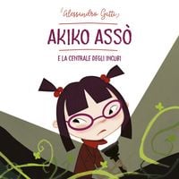 Produktbild: Akiko Ass&ograve; e la centrale degli incubi