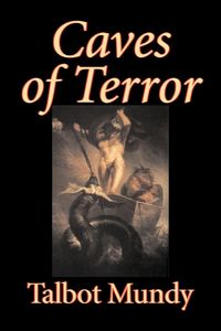 Produktbild: Caves of Terror by Talbot Mundy, Fiction, Classics, Action & Adventure, Horror