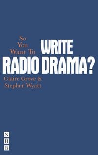 Produktbild: So You Want To Write Radio Drama?