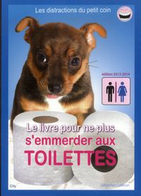 Produktbild: Le livre pour ne plus s'emmerder aux toilettes