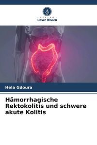 Produktbild: H&auml;morrhagische Rektokolitis und schwere akute Kolitis