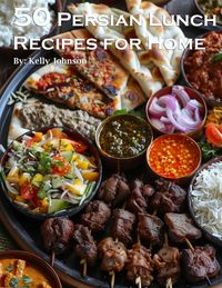 Produktbild: 50 Persian Lunch Recipes for Home