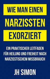 Produktbild: Wie man einen Narzissten exorziert