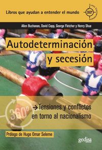 Produktbild: Autodeterminaci&oacute;n y secesi&oacute;n : Tensiones y conflictos en torno al nacionalismo