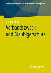 Produktbild: Verbandszweck und Gl&auml;ubigerschutz
