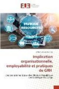 Produktbild: Implication organisationnelle, employabilit&eacute; et pratiques de GRH