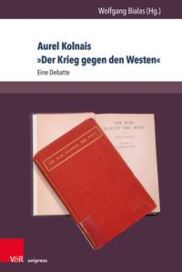 Bild vom Artikel Aurel Kolnais »Der Krieg gegen den Westen« vom Autor Wolfgang Bialas