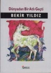 Produktbild: D&uuml;nyadan Bir Atli Gecti