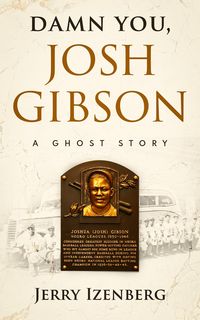 Produktbild: Damn You, Josh Gibson: A Ghost Story